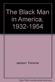 Cover of: The Black man in America, 1932-1954.