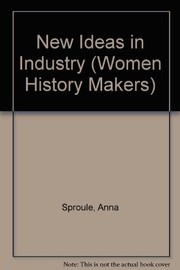 New ideas in industry by Anna Sproule