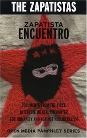 Cover of: Zapatista Encuentro: Documents from the First Intercontinental Encounter for Humanity and Against Neoliberalism/Tge Zapatistas (Open Media Series)