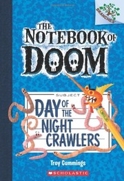 Day of the Night Crawlers: A Branches Book (The Notebook of Doom #2) by Troy Cummings