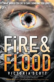 Fire & Flood by Victoria Scott