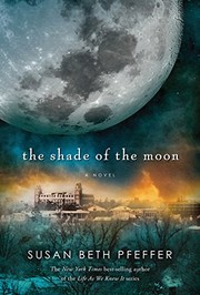 Cover of: The Shade of the Moon (Life As We Knew It Series) by Susan Beth Pfeffer