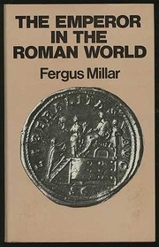 Cover of: The emperor in the Roman world, 31 BC-AD 337