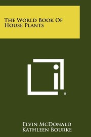 Cover of: The World Book Of House Plants by Elvin McDonald