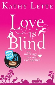 Cover of: Love Is Blind. by Kathy Lette (Quick Reads)