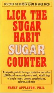 Cover of: Lick the Sugar Habit Sugar Counter: Discover the Hidden Sugar in Your Food