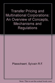 Transfer pricing and multinational corporations by Sylvain R. F. Plasschaert