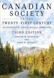 Cover of: Canadian Society in the Twenty-first Century: A Historical Sociological Approach by Trevor W. Harrison, John W. Friesen