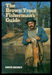 The brown trout fisherman's guide by Richey, David