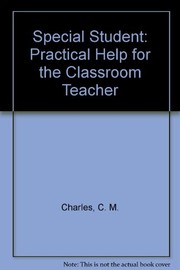 Cover of: The special student: practical help for the classroom teacher