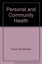 Personal and community health by Turner, C. E.