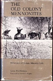 Cover of: The Old Colony Mennonites; dilemmas of ethnic minority life.