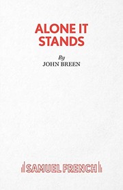 Cover of: Alone it stands: a play