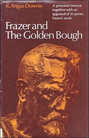 Frazer and The golden bough by Robert Angus Downie