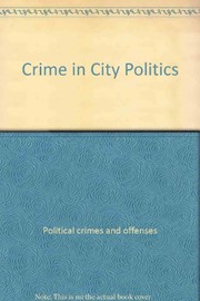 Cover of: Crime in city politics