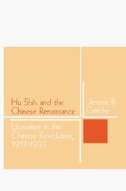 Hu Shih and the Chinese Renaissance by Jerome B. Grieder