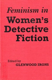 Feminism in Women's Detective Fiction by Glenwood Irons