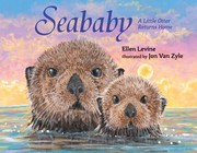 Cover of: Seababy: A Little Otter Returns Home by Ellen Levine