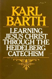 Cover of: Learning Jesus Christ through the Heidelberg Catechism