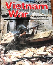 The history of the Vietnam War by Douglas Welsh