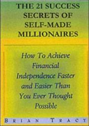 Cover of: The 21 Success Secrets of Self-Made Millionaires