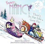 Cover of: There's No Day Like A Snow Day (Turtleback School & Library Binding Edition) (Fancy Nancy)