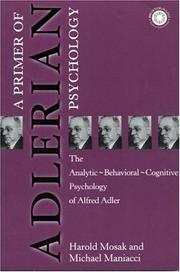 A primer of Adlerian psychology : the analytic-behavioral-cognitive psychology of Alfred Adler