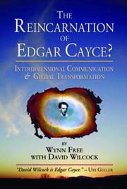 Cover of: Reincarnation of Edgar Cayce? by Wynn Free, David Wilcock