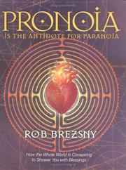 Cover of: Pronoia is the antidote for paranoia by Rob Brezsny