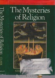 Cover of: The mysteries of religion by Stephen R. L. Clark