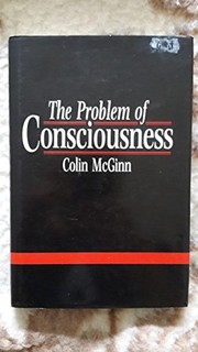 Cover of: The problem of consciousness: essays towards a resolution