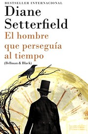 Cover of: El hombre que perseguía al tiempo: (Bellman & Black--Spanish-language Edition) (Spanish Edition)