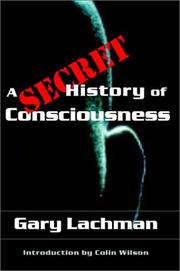 A secret history of consciousness