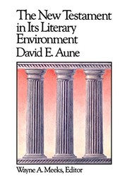 The New Testament in its literary environment by David Edward Aune
