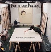 Cover of: Birth and Present: A Studio Portait of Yoshitomo Nara
