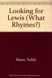 Looking for Lewis by Teddy Slater