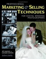 Cover of: Professional Marketing & Selling Techniques for Digital Wedding Photographers