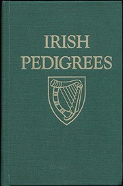 Cover of: Irish Pedigrees or, the Origin and Stem of the Irish Nation -Volume 1 - Fifth Edition