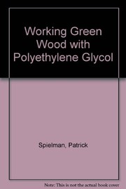 Cover of: Working green wood with PEG
