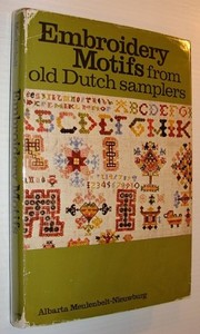 Cover of: Embroidery motifs from Dutch samplers