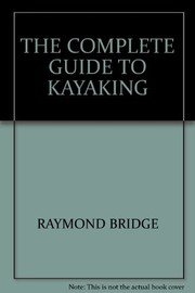 Cover of: Complete guide to kayaking