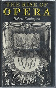 Cover of: The rise of opera