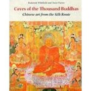 Cover of: Caves of the thousand Buddhas: Chinese art from the silk route