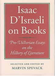 Isaac D'Israeli on books : pre-Victorian essays on the history of literature