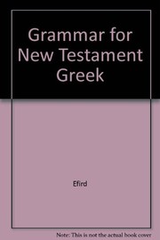 Cover of: A grammar for New Testament Greek