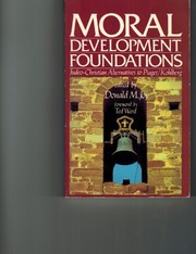 Cover of: Moral development foundations: Judeo-Christian alternatives to Piaget/Kohlberg