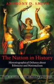 Cover of: The Nation in History: Historiographical Debates about Ethnicity and Nationalism (The Menahem Stern Jerusalem Lectures)