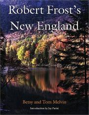 Robert Frost's New England by Betsy Melvin