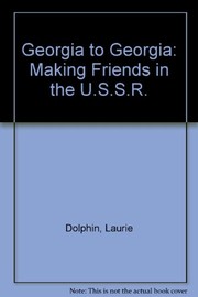 Cover of: Georgia to Georgia: making friends in the U.S.S.R.