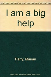 I Am a Big Help by Marian Parry